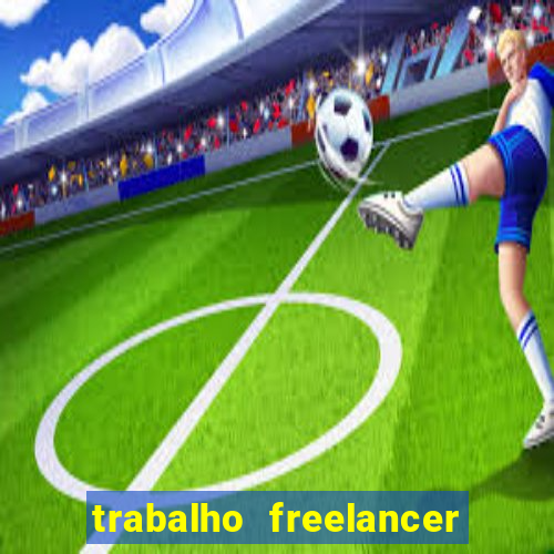 trabalho freelancer online digitador